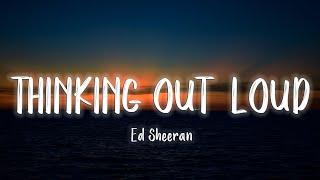 Ed Sheeran - Thinking Out Loud LyricsVietsub