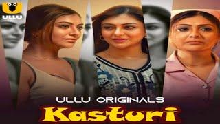 Kasturi  Official Trailer  Ullu  Khushi Mukherjee New Web Series  Jonita DCruz