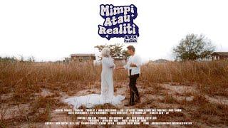 Amad Fadlin - Mimpi Atau Realiti Official Music Video