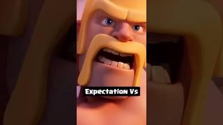 Barbarian Expectation Vs Reality Clash of Clans