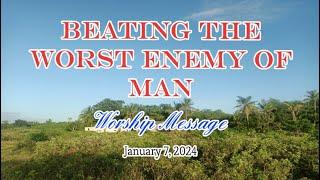 Beating the Worst Enemy of Man