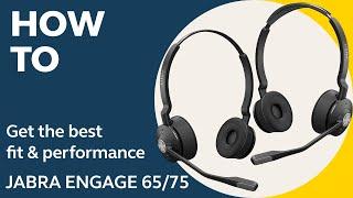 Jabra Engage 6575 How to get the best fit & performance  Jabra Support