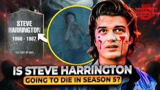 Is Steve Harrington Going to Die in Season 5?