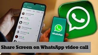 Whatsapp New Screen Sharing on Video Call  how to share screen on WhatsApp video call android