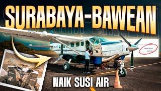 Trip Sendirian ke PULAU BAWEAN Naik Pesawat SUSI AIR