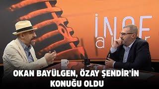 Okan Bayülgen - Özay Şendir ile İnce Ayar