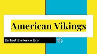 American Vikings Earliest Evidence Yet