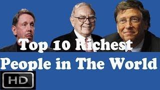 Top 10 - Richest People in The World 2014