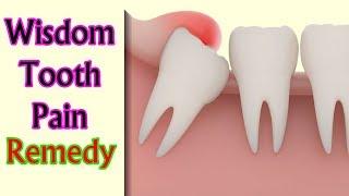 Home remedies for wisdom tooth pain  Wisdom tooth pain in jaw