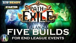 PoE 3.19 - 5 BUILDS FOR END-LEAGUE EVENTS - Lake of Kalandra - Path of Exile - PoE Builds