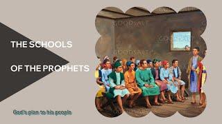 EDUCATION  The Schools of the Prophets..