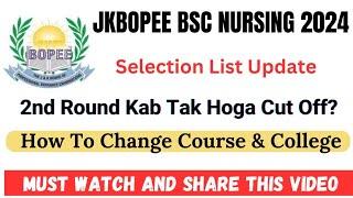 JKBOPEE Bsc Nursing 2nd Round & Selection List Update  How To Change Course After Selection List