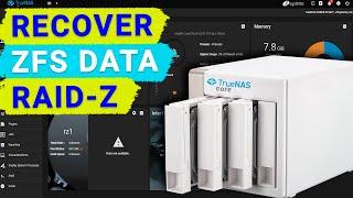 How to Recover Data from a RAID-z Array ZFS File System and a NAS with TrueNAS Core