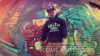 The Real Young Swagg - “Come and Find Me” Official Video