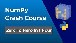 NumPy Crash Course - Complete Tutorial