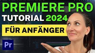 Premiere Pro Tutorial für Anfänger 2024  Grundkurs für Einsteiger Deutsch