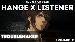 Hange Zoe x Listener Troublemaker AOT Character Audio ASMR