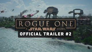 Rogue One A Star Wars Story Trailer #2 Official