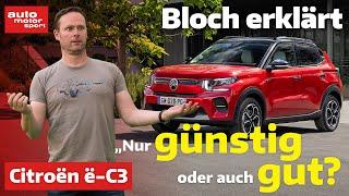 Citroën ë-C3 Nur günstig? Oder auch gut? - Bloch erklärt #250 - auto motor und sport