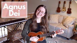 Agnus Dei - Michael W. Smith Ukulele Cover