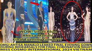 OMG AHTISA MANALO LEAKED FINAL EVENING GOWN DURING REHEARSALS MISS COSMO PHILIPPINES 2024