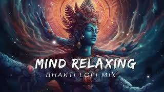 25 MINUTE NONSTOP BHAKTI LOFI BHAJANS  feel the energy   mind relaxing bhajan  bhakti bhajans