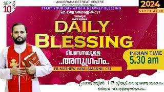 DAILY BLESSING 2024 SEPT - 10FR.MATHEW VAYALAMANNIL CST