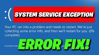 SYSTEM_SERVICE_EXCEPTION Blue Screen BSOD Error On Windows 1110 PC FIX NEW 2024