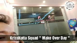 KrissHatta Squad  Make Over Day  Again 