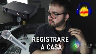 Come REGISTRARE BENE una canzone a casa