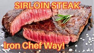 The Best Sirloin Steak You’ll Ever Cook 