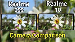 Realme C55 VS Realme 10 Camera Comparison