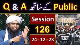 126_Public Q & A Session & Meeting of SUNDAY with Engineer Muhammad Ali Mirza Bhai 24-Dec-2023