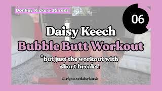 Daisy Keech QUARANTINE BUBBLE BUTT WORKOUT But Only the Exercises + Timer & Short Breaks BEGINNERS