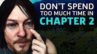 Death Stranding PSA Dont Spend Too Much Time In Chapter 2