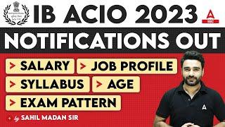 IB ACIO 2023 Notification  IB ACIO Syllabus Exam Pattern Salary Job Profile  Full Details