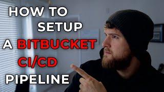 How To Setup A Bitbucket CICD Pipeline