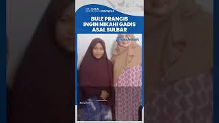 Bule Prancis Ingin Nikahi Gadis SMP asal Sulbar Baru Kenal 3 Bulan Lewat Facebook