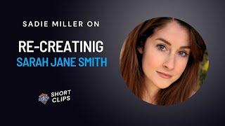 Sadie Miller on Re creating Sarah Jane Smith