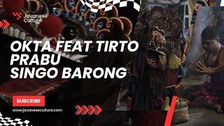 PRABU SINGO BARONG JARANAN OKTA PUTRI KENCONO Feat TIRTO JOYO MANUNGO  Live Tenggilis Mulyo Sby