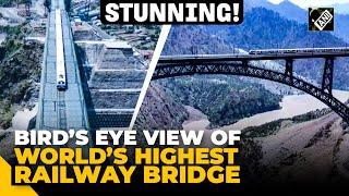 Stunning Bird’s eye view of train crossing world’s highest railway bridge  Chenab Bridge ready