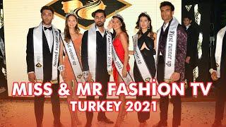 Miss&Mr Fashion Tv Turkey 2021 Güzelleri Muhteşem Bir şovla Seçildi