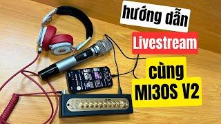 Hướng Dẫn Hát Livestream Với Bộ Mi30S V2 Của Acnos