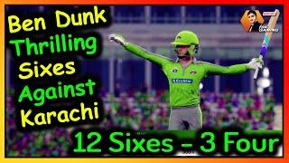 Ben Dunk Thrilling Sixes Against Karachi  Karachi Kings vs Lahore Qalandars - Match 23 - PSL 2020