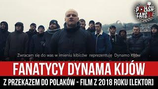 Fanatycy Dynama Kijów z przekazem do Polaków - film z 2018 roku LEKTOR 08.03.2022