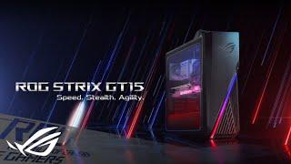 Speed. Stealth. Agility - ROG Strix GT15  ROG