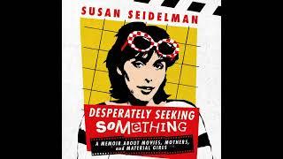 Desperately Seeking Susan Seidelman