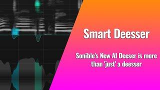 Sonibles New AI-driven Smart Deesser More than just a deesser?