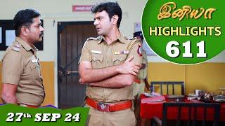 Iniya Serial  EP 611 Highlights  27th Sep 24  Alya Manasa  Rishi  Saregama TV Shows Tamil