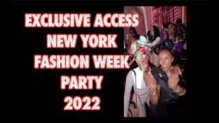 EXCLUSIVE FASHION WEEK PARTY ACCESS NEW YORK 2022